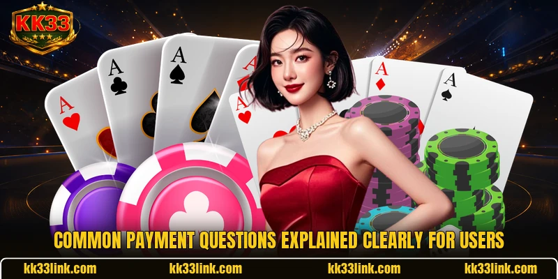 Common payment questions explained clearly for users