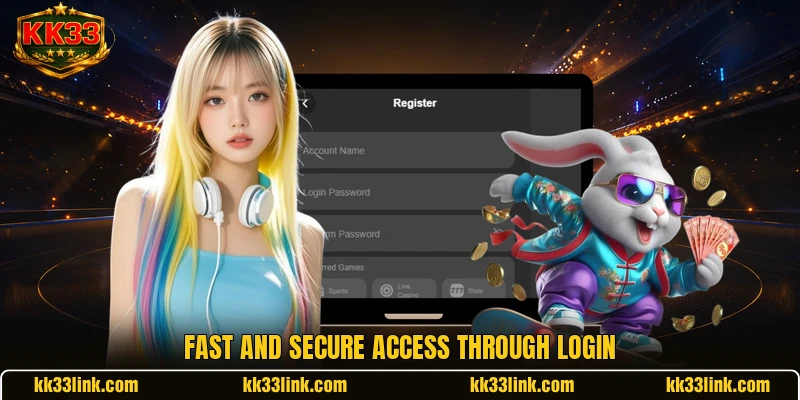 Fast and secure access through login