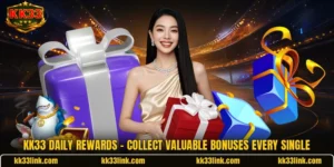 KK33 Daily Rewards