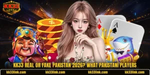 KK33 Real or Fake Pakistan 2026