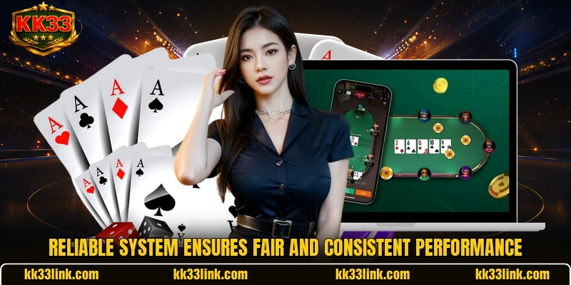 Reliable system ensures fair and consistent performance