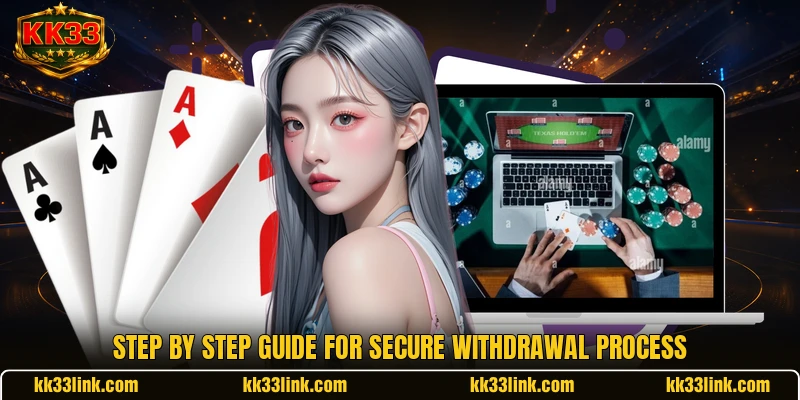 Step by step guide for secure withdrawal process